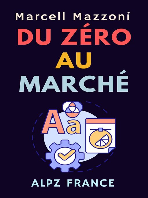 Title details for Du Zéro Au Marché by Alpz France - Available